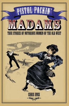 Pistol Packin' Madams (eBook, PDF) - Enss, Chris