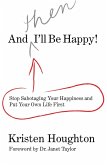 And THEN I'll Be Happy! (eBook, ePUB)