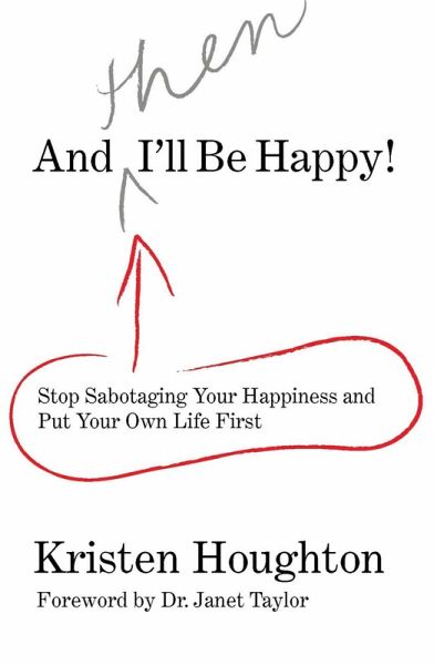 And THEN I'll Be Happy! (eBook, ePUB)