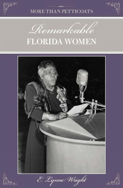 More than Petticoats: Remarkable Florida Women (eBook, PDF) More than Petticoats: Remarkable Florida Women (eBook, PDF)