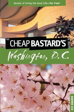 Cheap Bastard's(TM) Guide to Washington, D.C. (eBook, ePUB) - Grader, Rob