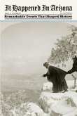 It Happened in Arizona: Remarkable Events That Shaped History (eBook, ePUB) It Happened in Arizona: Remarkable Events That Shaped History (eBook, ePUB)