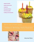 How to Start a Home-Based Children's Birthday Party Business (eBook, ePUB)