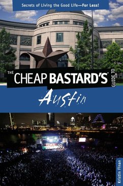 Cheap Bastard's(R) Guide to Austin (eBook, ePUB) - Finan, Kristin