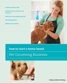 How to Start a Home-based Pet Grooming Business (eBook, ePUB)
