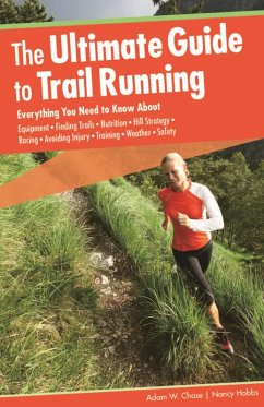 Ultimate Guide to Trail Running (eBook, PDF) - Chase, Adam W.; Hobbs, Nancy