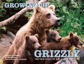 Growing Up Grizzly (eBook, ePUB) Growing Up Grizzly (eBook, ePUB)