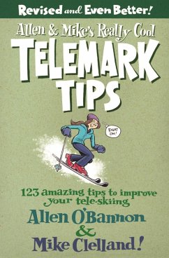 Allen & Mike's Really Cool Telemark Tips, Revised and Even Better! (eBook, ePUB) - O'Bannon, Allen