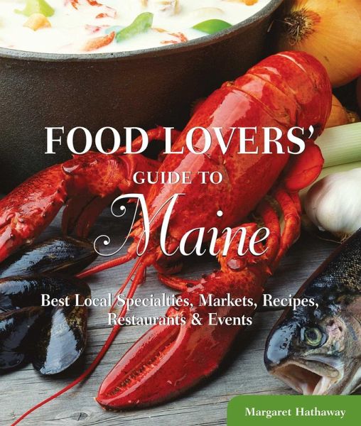 Food Lovers' Guide to® Maine (eBook, ePUB) Food Lovers' Guide to® Maine (eBook, ePUB)