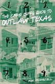 Crime Buff's Guide to Outlaw Texas (eBook, ePUB) Crime Buff's Guide to Outlaw Texas (eBook, ePUB)
