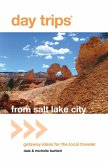 Day Trips(R) from Salt Lake City (eBook, ePUB) Day Trips(R) from Salt Lake City (eBook, ePUB)