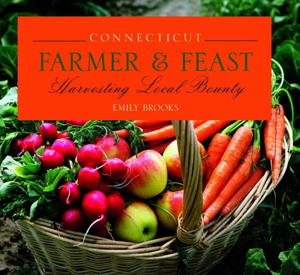 Connecticut Farmer & Feast (eBook, ePUB) Connecticut Farmer & Feast (eBook, ePUB)