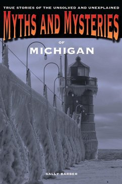 Cover Myths and Mysteries of Michigan (eBook, PDF)