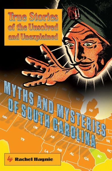 Myths and Mysteries of South Carolina (eBook, PDF)