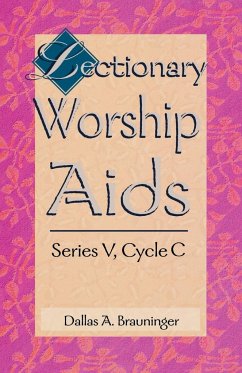 Lectionary Worship Aids, Series V, Cycle C - Brauninger, Dallas A