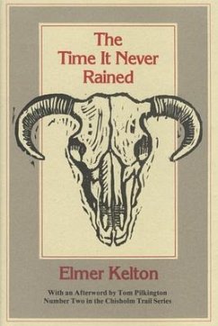 The Time It Never Rained - Kelton, Elmer