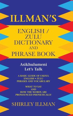 Illman's English / Zulu Dictionary and Phrase Book - Illman, Shirley