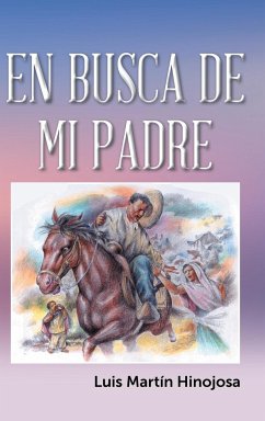 En busca de mi padre - Hinojosa, Luis Martín