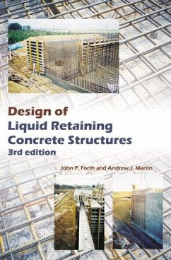 Design of Liquid Retaining Concrete Structures, Third Edition - Forth, John P; Martin, Andrew J