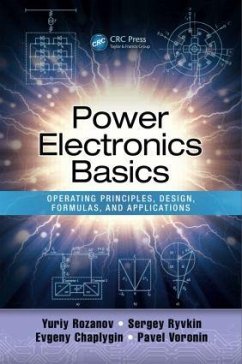 Power Electronics Basics - Rozanov, Yuriy; Ryvkin, Sergey E; Chaplygin, Evgeny; Voronin, Pavel