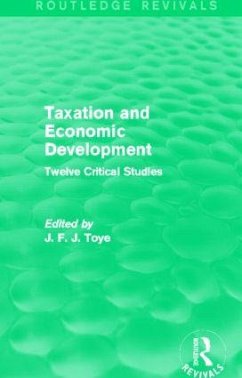 Taxation and Economic Development (Routledge Revivals) - Toye, John F J