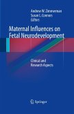 Maternal Influences on Fetal Neurodevelopment