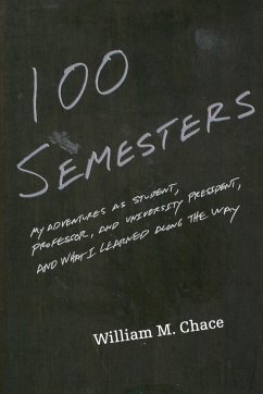 One Hundred Semesters - Chace, William M.