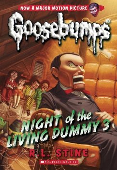 Night of the Living Dummy 3 (Classic Goosebumps #26) - Stine, R L