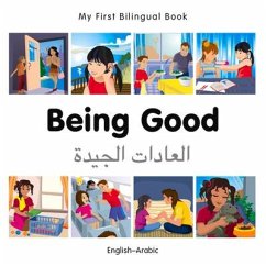 My First Bilingual Book-Being Good (English-Arabic) - Milet Publishing