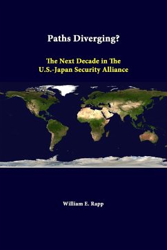 Paths Diverging? The Next Decade In The U.S.-Japan Security Alliance - Rapp, William E.; Institute, Strategic Studies