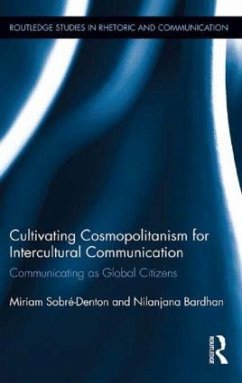 Cultivating Cosmopolitanism for Intercultural Communication - Sobre-Denton, Miriam; Bardhan, Nilanjana