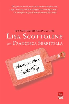 Have a Nice Guilt Trip - Scottoline, Lisa