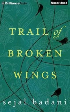 Trail of Broken Wings - Badani, Sejal