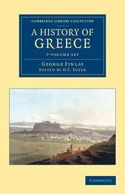 A History of Greece 7 Volume Set - Finlay, George