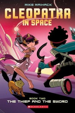 The Thief and the Sword: A Graphic Novel (Cleopatra in Space #2) - Maihack, Mike