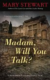 Madam, Will You Talk?