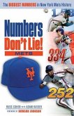 Numbers Don't Lie: Mets: The Biggest Numbers in Mets History