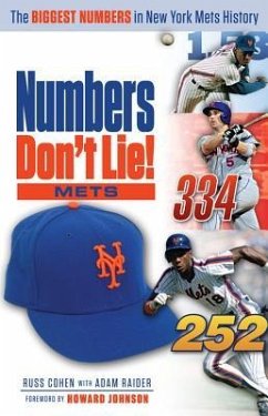 Numbers Don't Lie: Mets: The Biggest Numbers in Mets History - Cohen, Russ; Raider, Adam