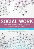 Social work and the transformation of adult social care