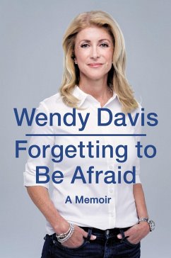 Forgetting to Be Afraid: A Memoir - Davis, Wendy