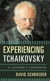 Experiencing Tchaikovsky