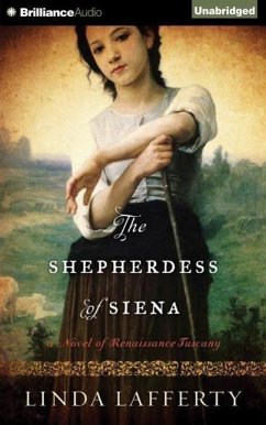 The Shepherdess of Siena: A Novel of Renaissance Tuscany - Lafferty, Linda