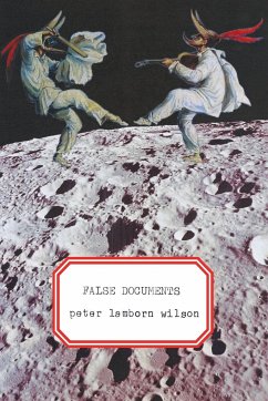 False Documents - Wilson, Peter Lamborn