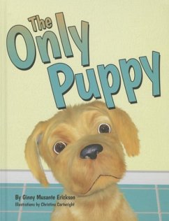 The Only Puppy - Erickson, Ginny Musante; Cartwright, Chris