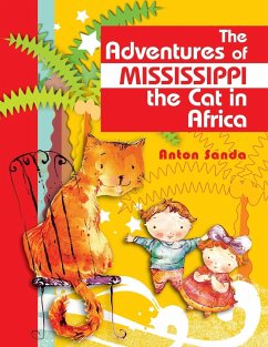 The Adventures of Mississippi the Cat in Africa - Sanda, Anton