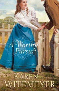 A Worthy Pursuit - Witemeyer, Karen