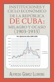 Instituciones y ciclo económico de la República de Cuba