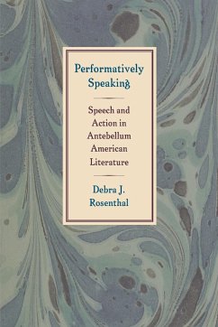 Performatively Speaking - Rosenthal, Debra J.