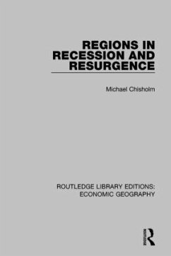 Regions in Recession and Resurgence - Chisholm, Michael