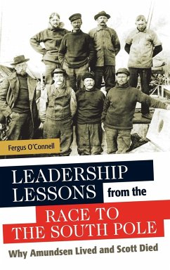 Leadership Lessons from the Race to the South Pole - O'Connell, Fergus